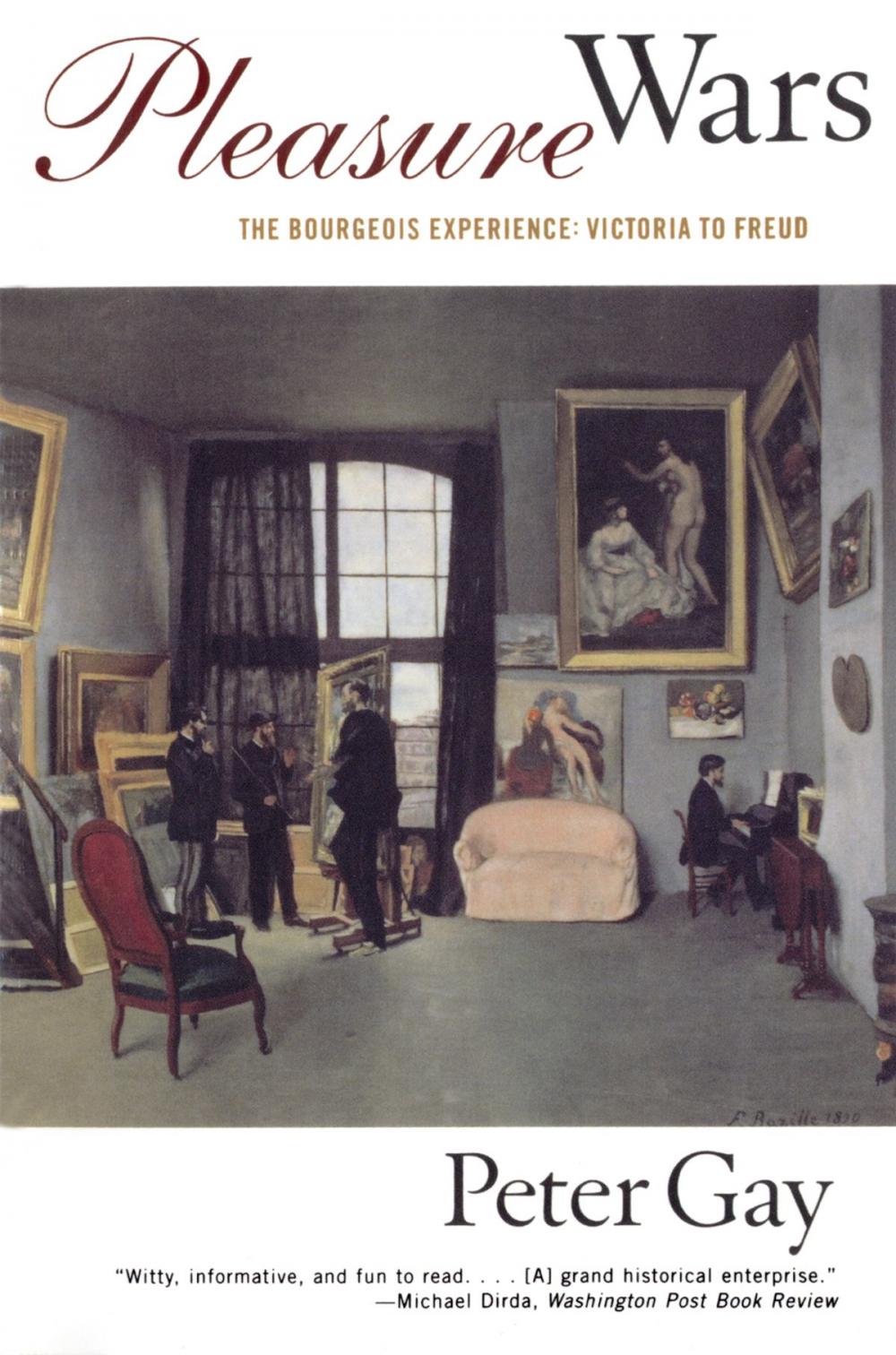 Big bigCover of Pleasure Wars: The Bourgeois Experience Victoria to Freud