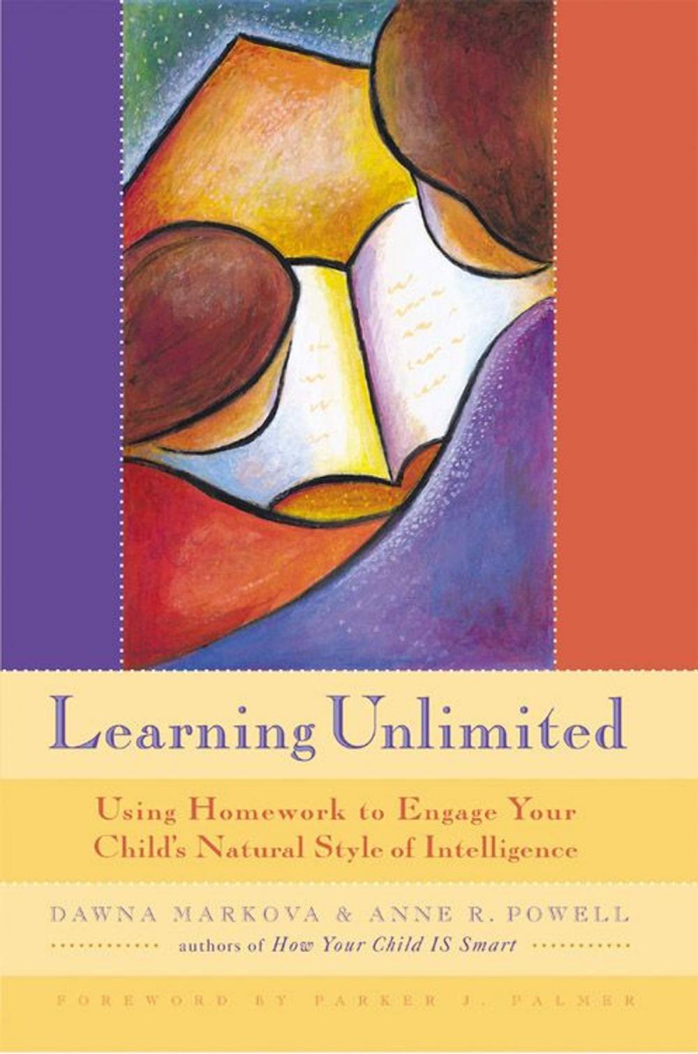 Big bigCover of Learning Unlimited: Using Homework To Engage Your Child's Natural Style Of Intelligence