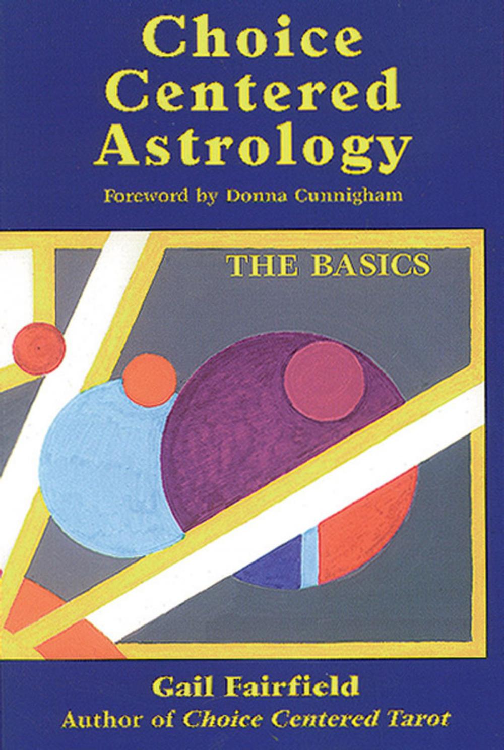 Big bigCover of Choice Centered Astrology: The Basics