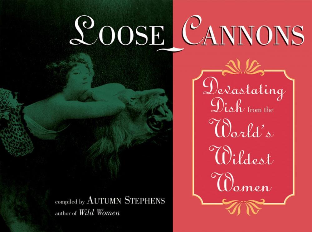 Big bigCover of Loose Cannons: Devastating Dish from the World's Wildest Women
