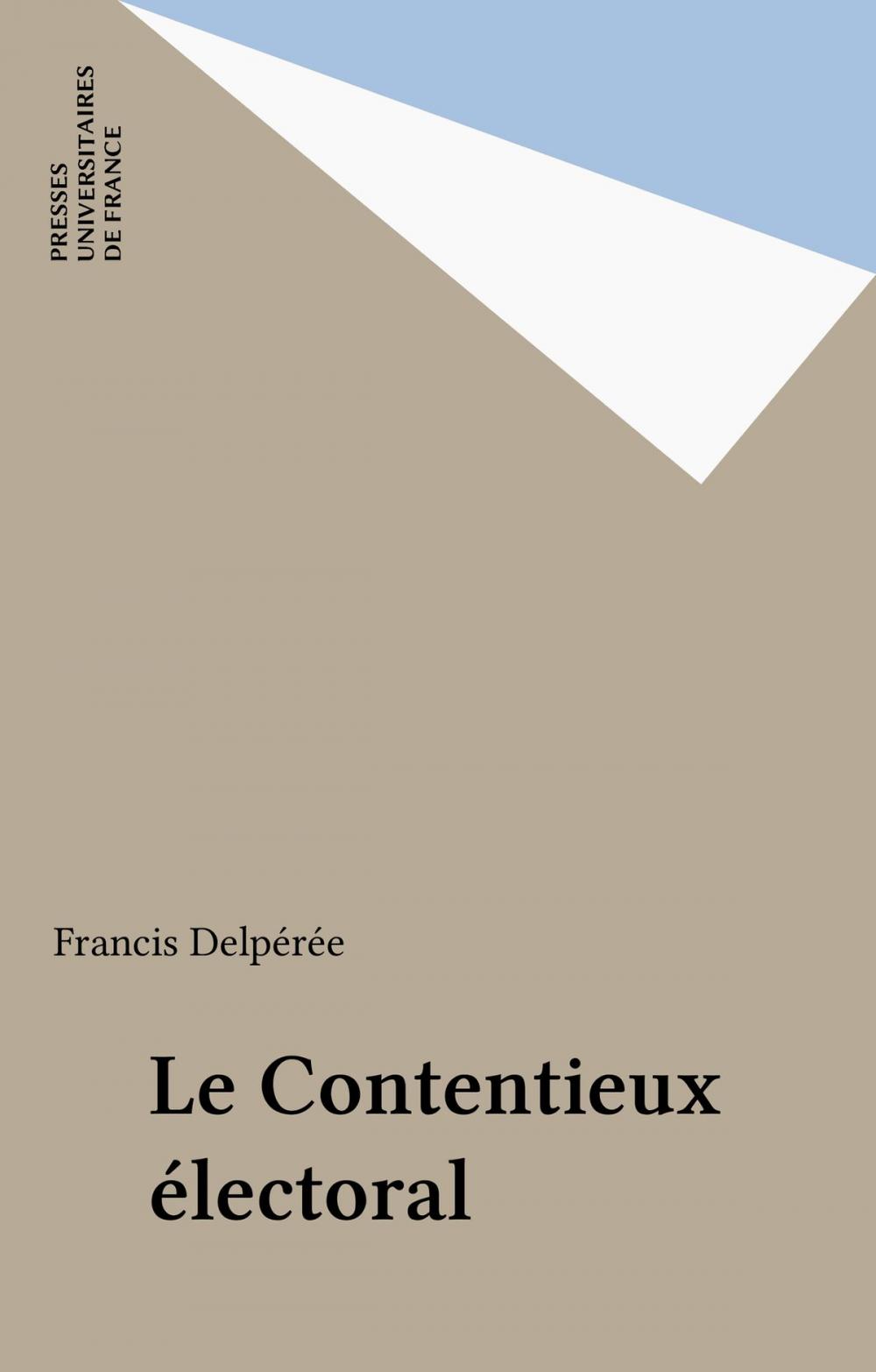 Big bigCover of Le Contentieux électoral