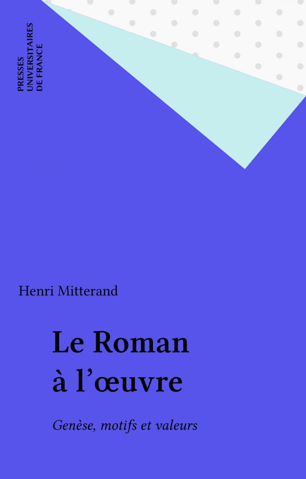 Big bigCover of Le Roman à l'œuvre