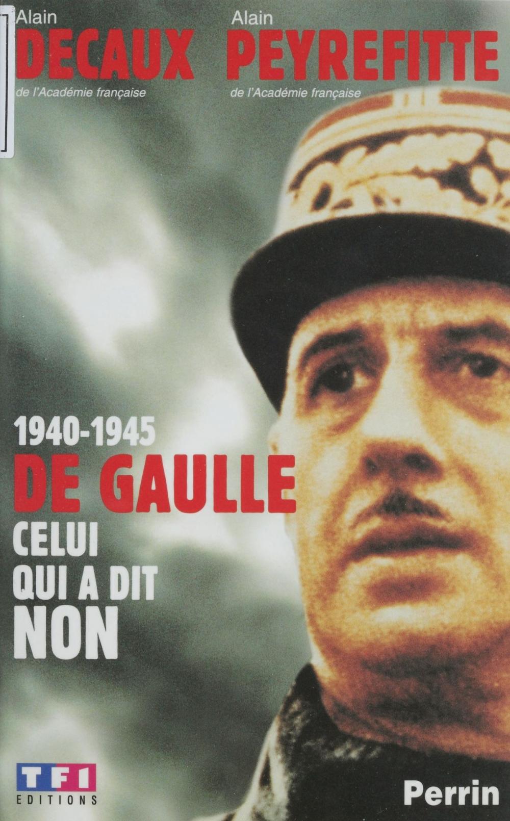 Big bigCover of 1940-1945 : De Gaulle, celui qui a dit non