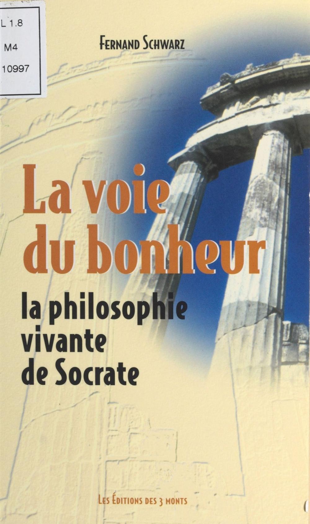 Big bigCover of La Voie du bonheur : La Philosophie vivante de Socrate