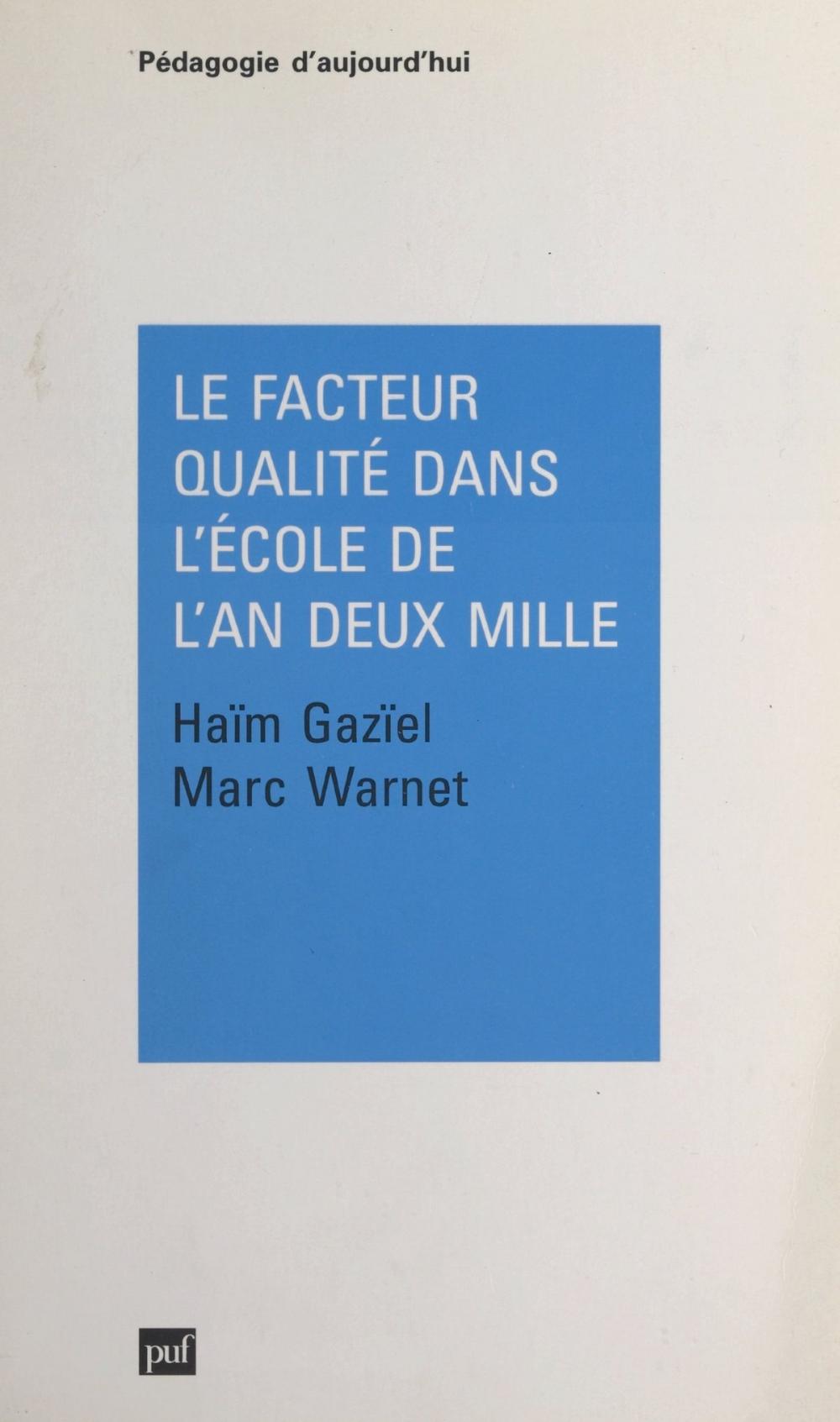 Big bigCover of Le facteur qualité dans l'école de l'an deux mille