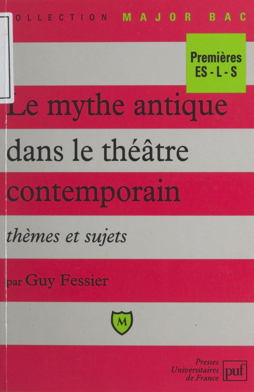 Big bigCover of Le mythe antique dans le théâtre contemporain