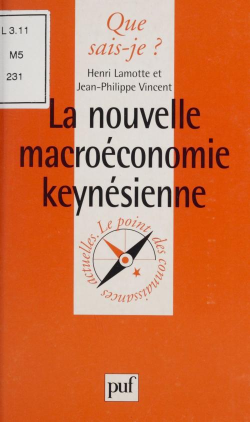 Cover of the book La nouvelle macroéconomie keynésienne by Henri Lamotte, Jean-Philippe Vincent, Paul Angoulvent, Presses universitaires de France (réédition numérique FeniXX)