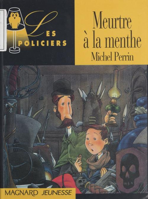 Cover of the book Meurtre à la menthe by Michel Perrin, Jack Chaboud, Magnard Jeunesse (réédition numérique FeniXX)