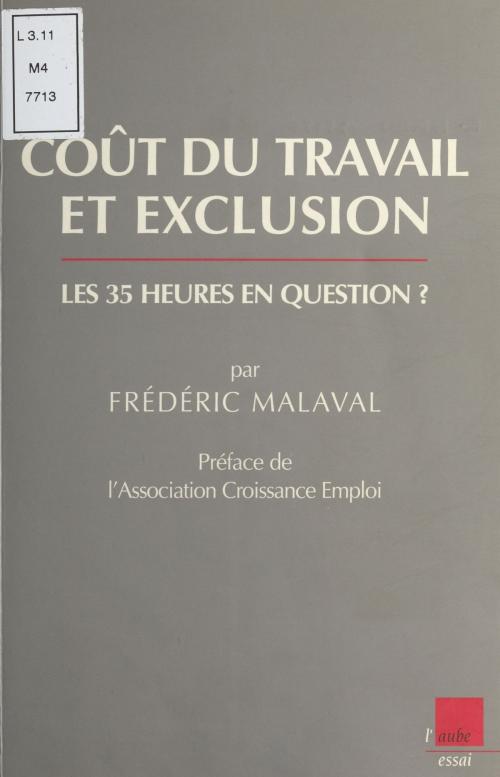 Cover of the book Coût du travail et exclusion : Les 35 heures en question by Frédéric Malaval, FeniXX réédition numérique