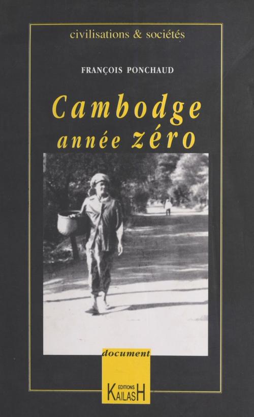 Cover of the book Cambodge : Année zéro by François Ponchaud, FeniXX réédition numérique