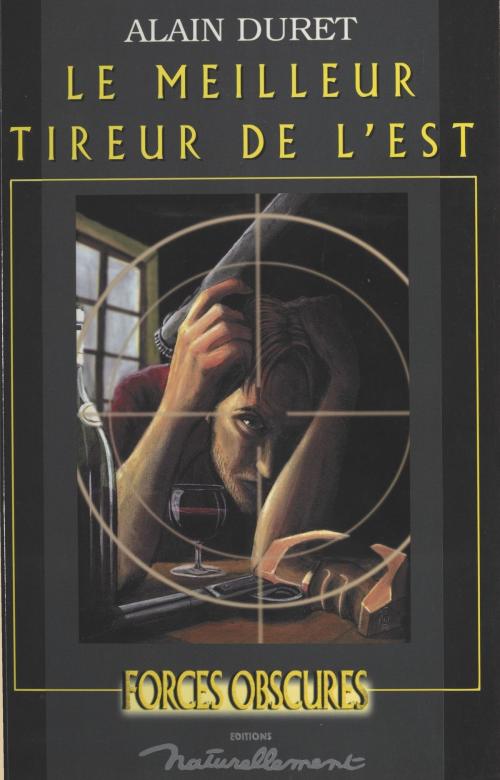 Cover of the book Le meilleur tireur de l'Est by Alain Duret, FeniXX réédition numérique