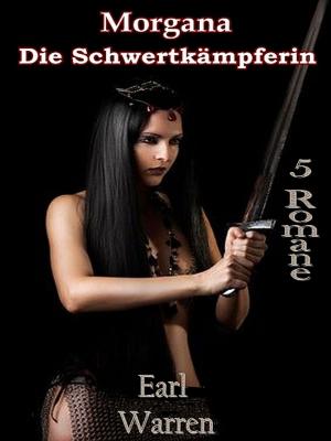 Cover of the book Morgana die Schwertkämpferin by Bernadette Maria Kaufmann