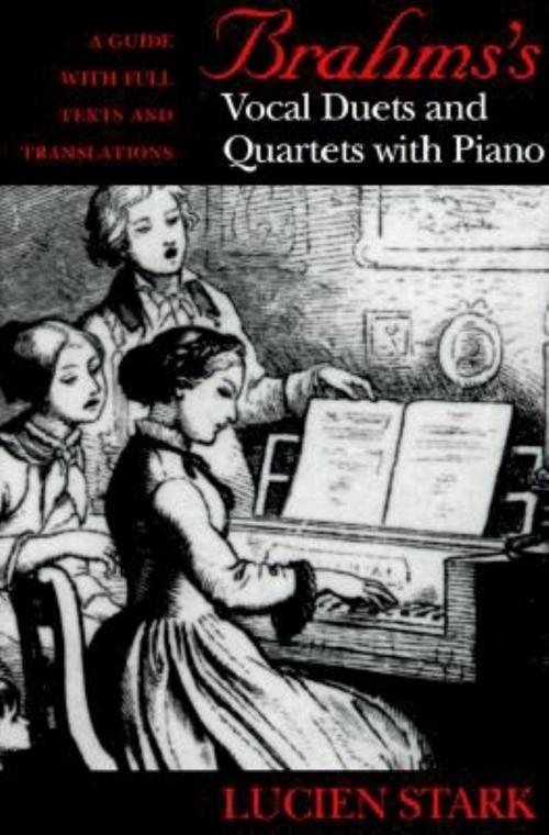 Cover of the book Brahms’s Vocal Duets and Quartets with Piano by Lucien Stark, Indiana University Press