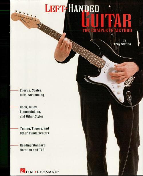 Cover of the book Left-Handed Guitar (Music Instruction) by Troy Stetina, Hal Leonard