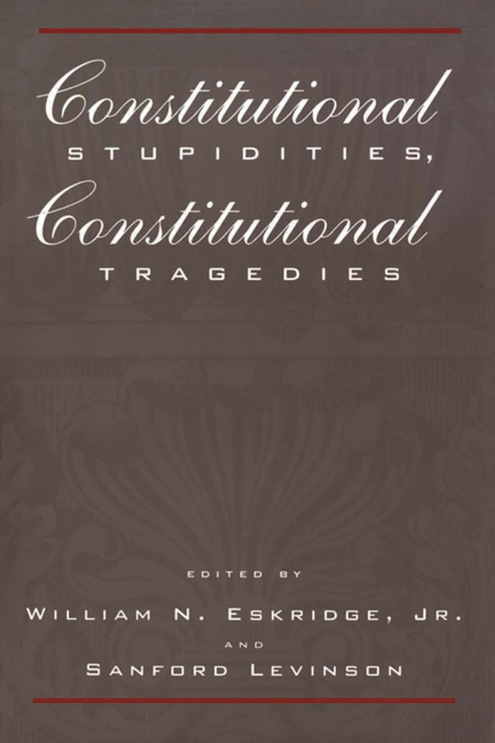 Big bigCover of Constitutional Stupidities, Constitutional Tragedies