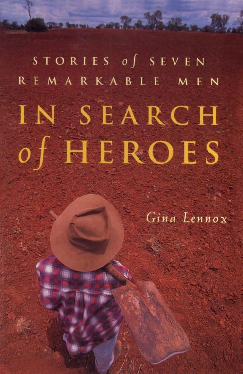 Cover of the book In Search of Heroes by Gina Lennox, Allen & Unwin