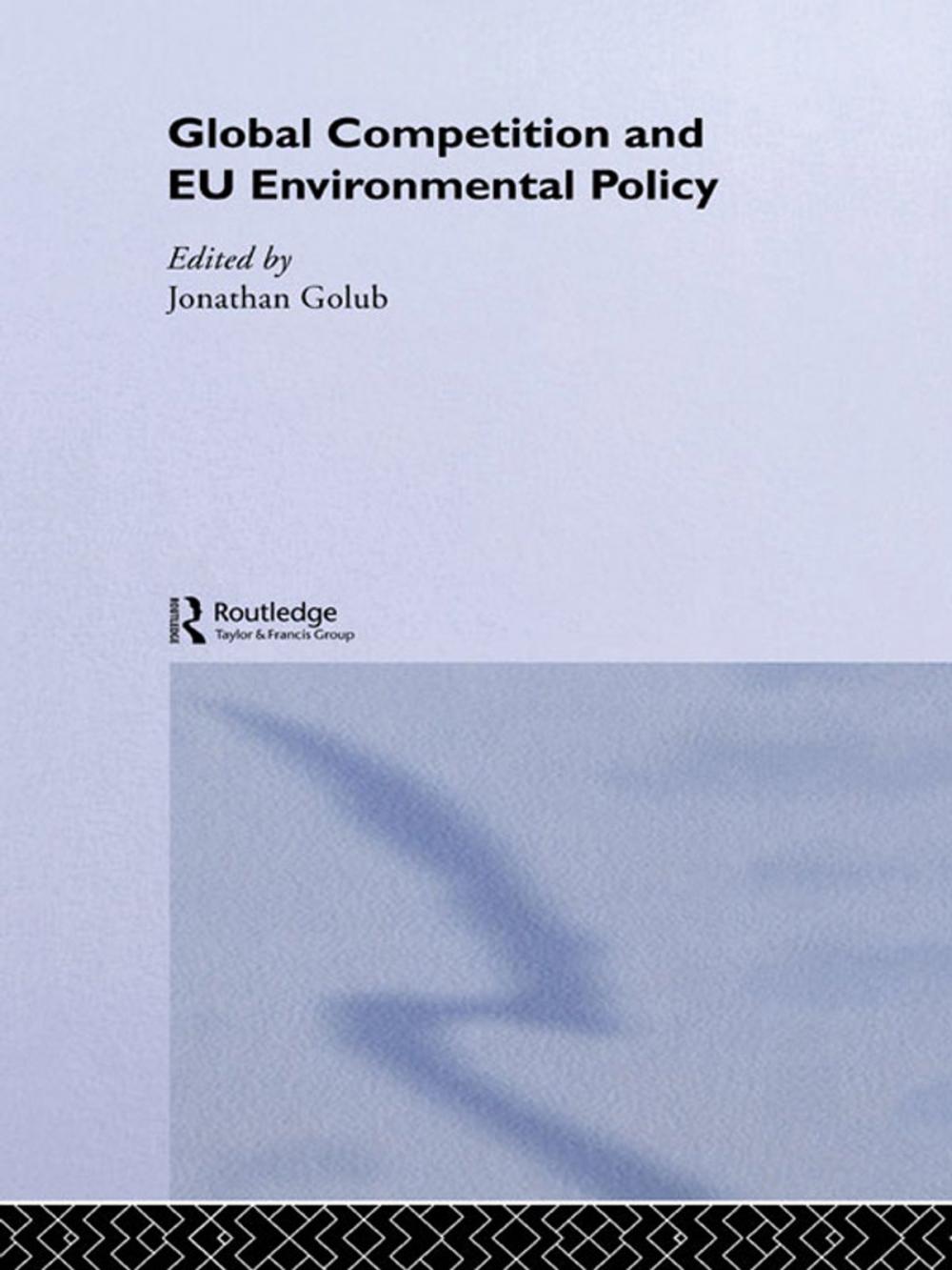 Big bigCover of Global Competition and EU Environmental Policy