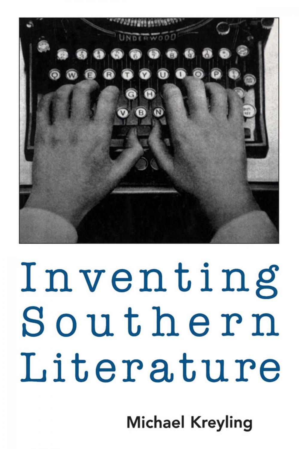 Big bigCover of Inventing Southern Literature