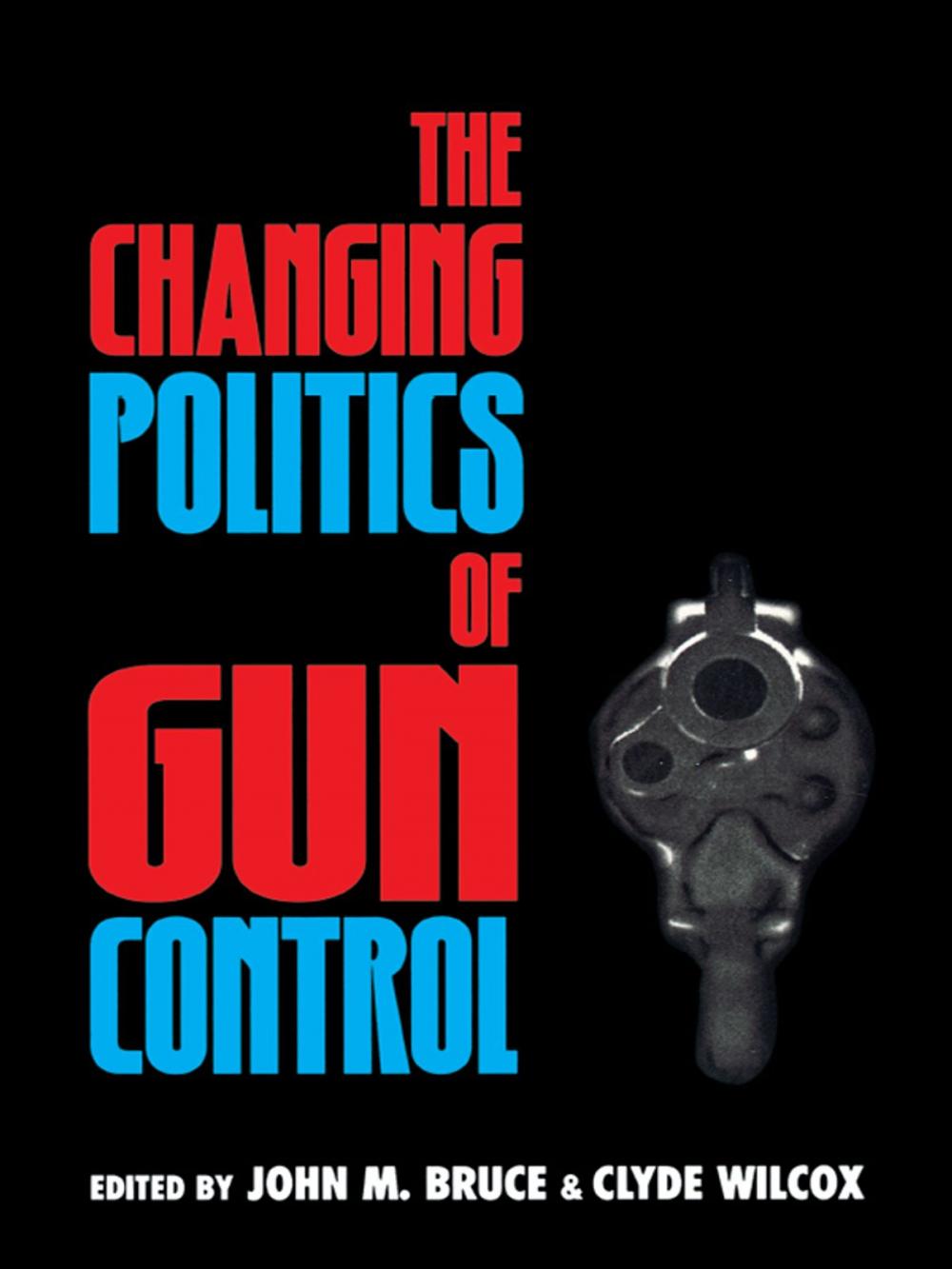 Big bigCover of The Changing Politics of Gun Control