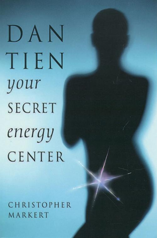 Cover of the book Dan-Tien by Markert, Christopher J., Red Wheel Weiser