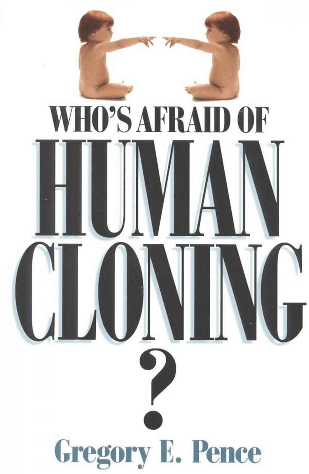 Big bigCover of Who's Afraid of Human Cloning?