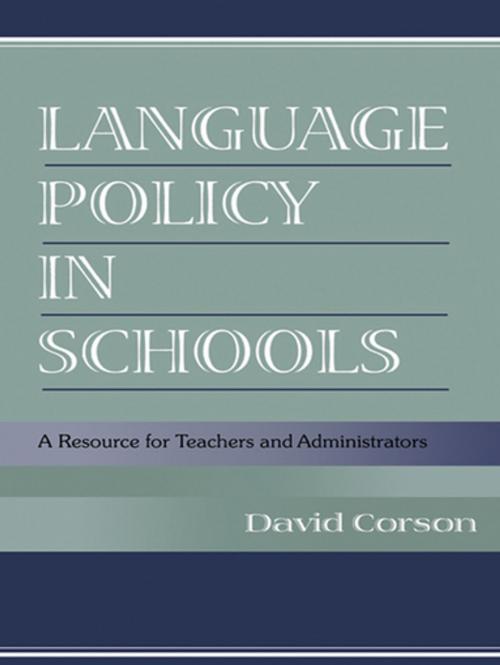 Cover of the book Language Policy in Schools by David Corson, Taylor and Francis