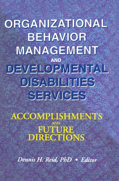 Cover of the book Organizational Behavior Management and Developmental Disabilities Services by Dennis H Reid, Taylor and Francis