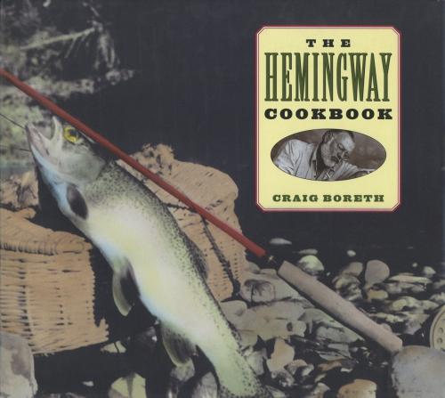 Cover of the book The Hemingway Cookbook by Craig Boreth, Chicago Review Press
