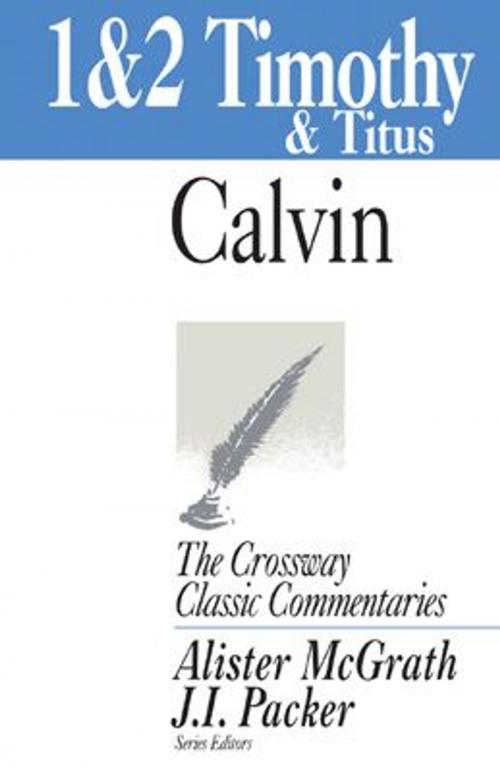 Cover of the book 1 and 2 Timothy and Titus by John Calvin, Crossway