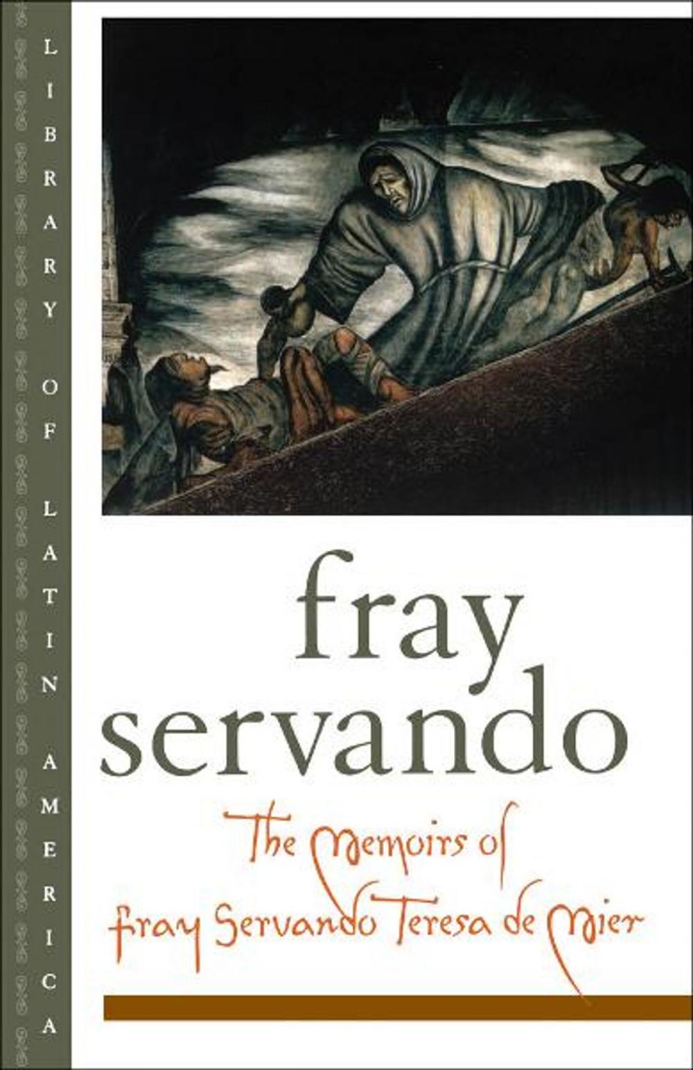 Big bigCover of The Memoirs of Fray Servando Teresa de Mier