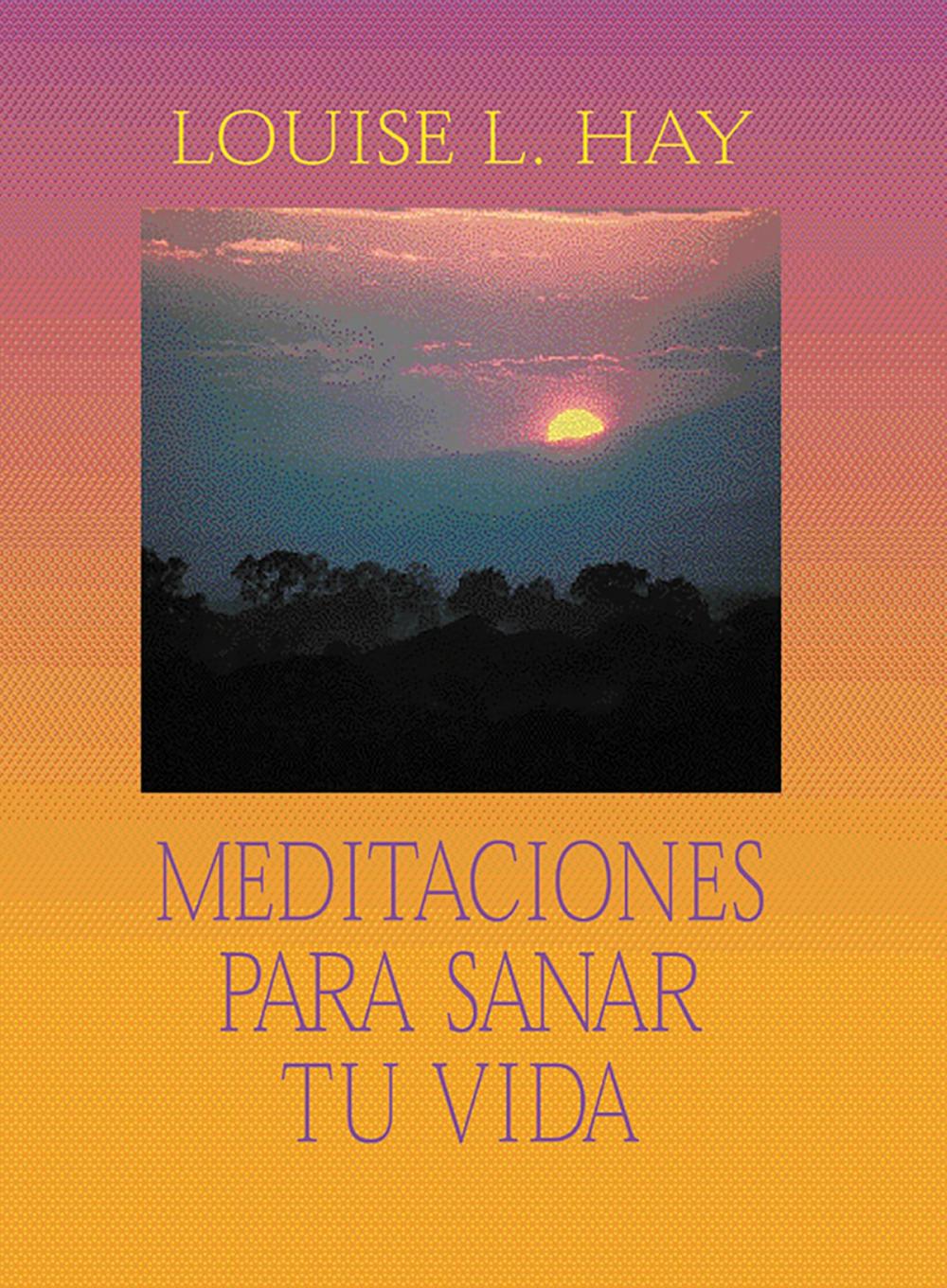 Big bigCover of Meditaciones Para Sanar Tu Vida