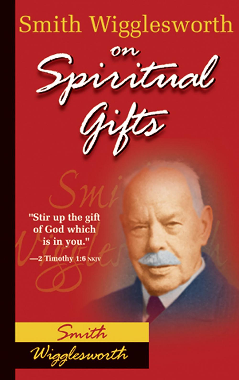 Big bigCover of Smith Wigglesworth on Spiritual Gifts