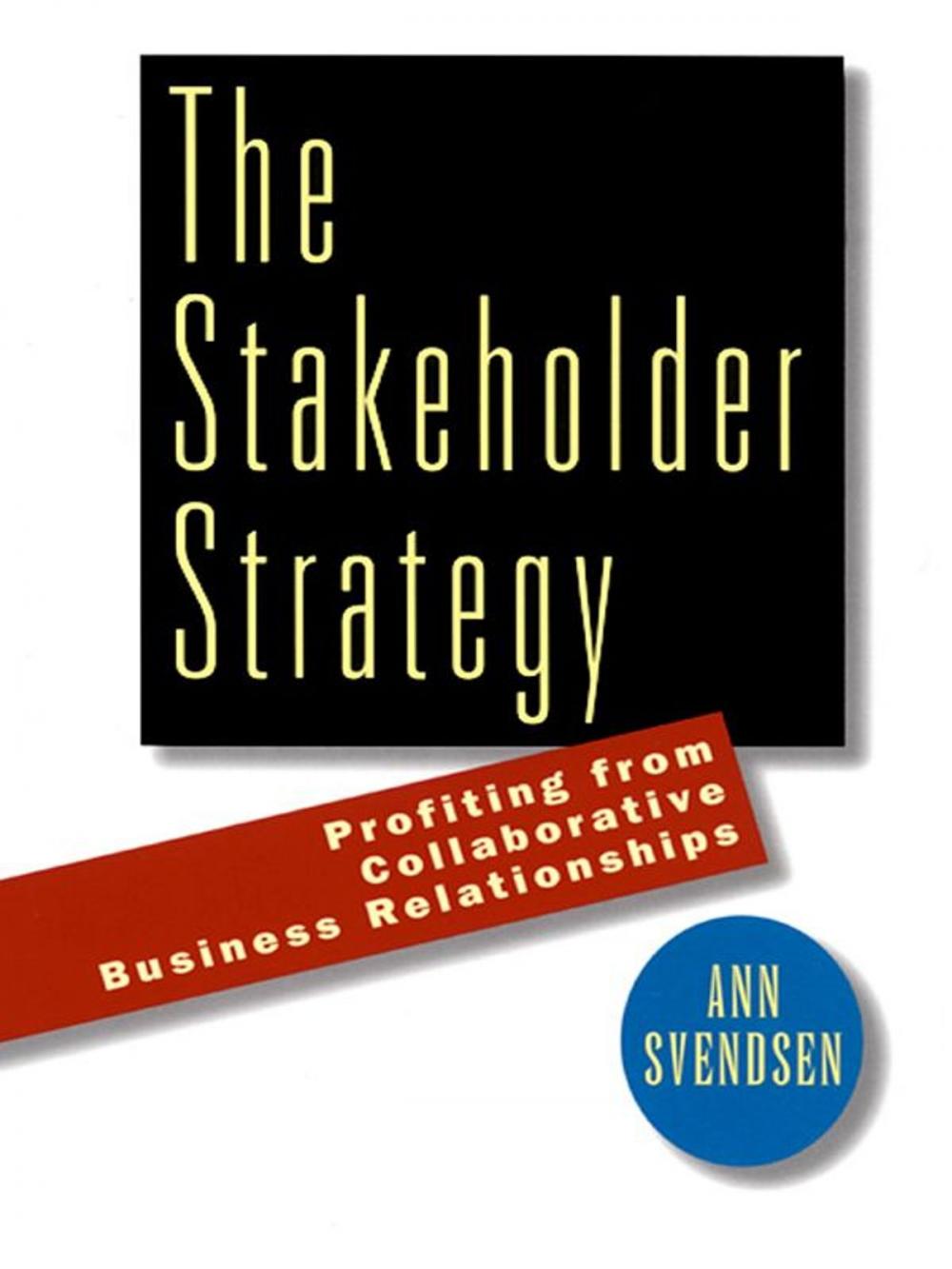 Big bigCover of The Stakeholder Strategy