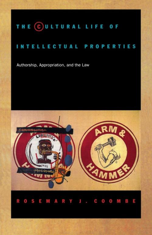 Cover of the book The Cultural Life of Intellectual Properties by Rosemary J. Coombe, Stanley Fish, Fredric Jameson, Duke University Press