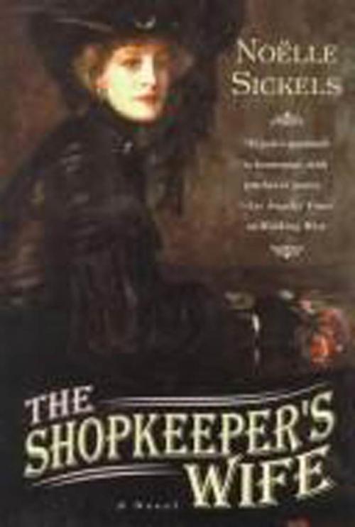 Cover of the book The Shopkeeper's Wife by Noëlle Sickels, St. Martin's Publishing Group