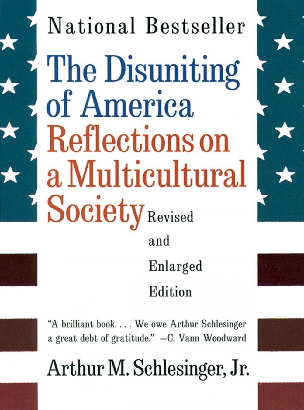 Big bigCover of The Disuniting of America: Reflections on a Multicultural Society (Revised and Enlarged Edition)