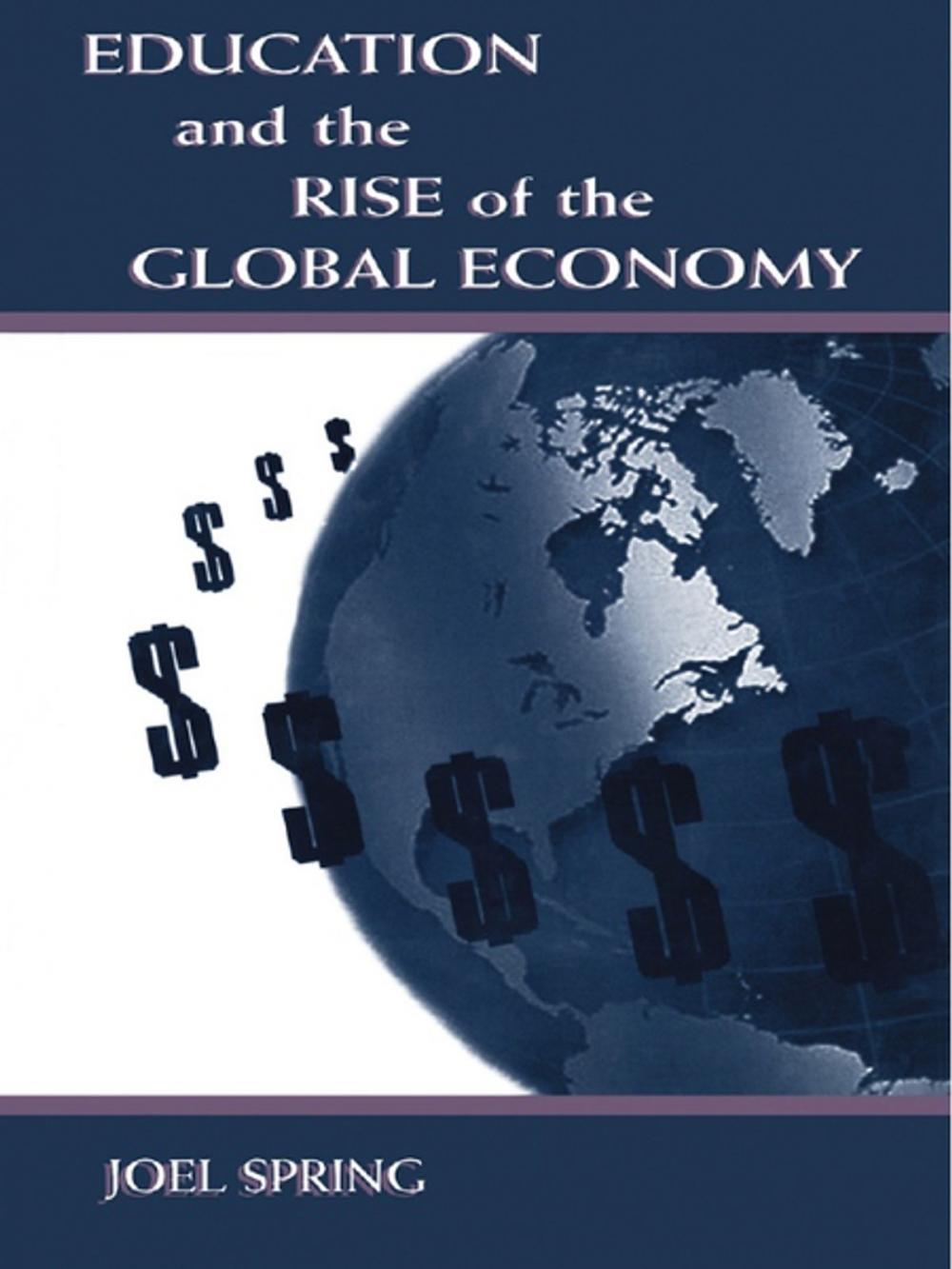 Big bigCover of Education and the Rise of the Global Economy