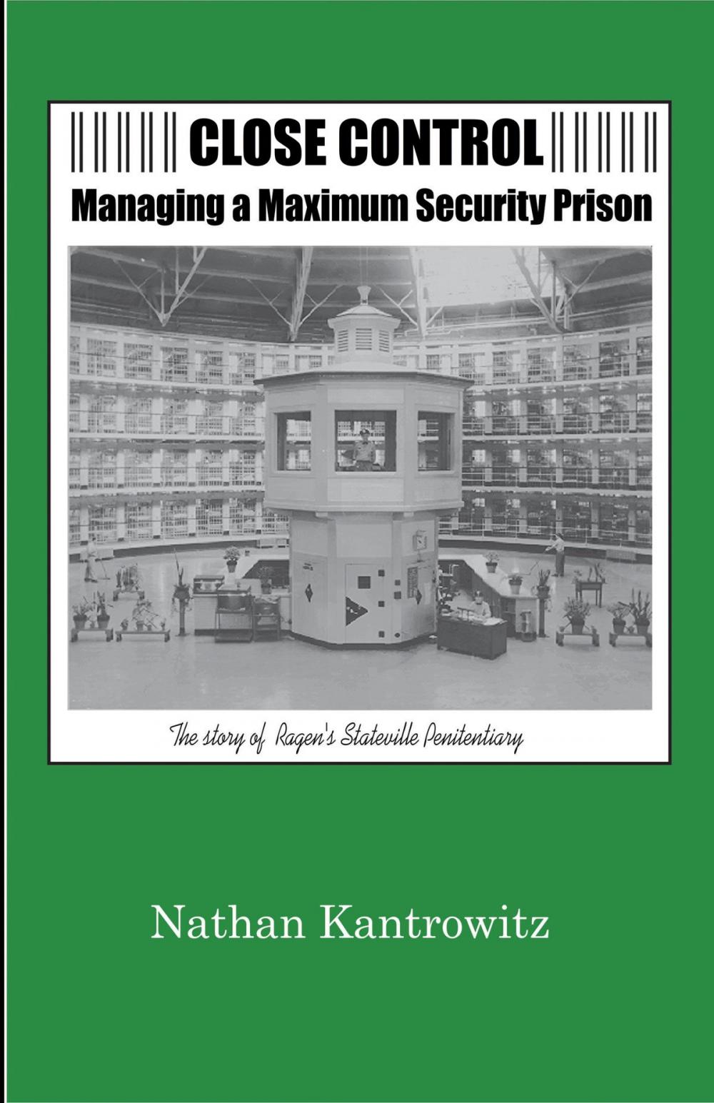 Big bigCover of Close Control: Managing a Maximum Security Prison