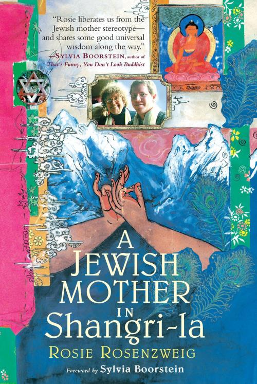 Cover of the book A Jewish Mother in Shangri-la by Rosie Rosenzweig, Shambhala