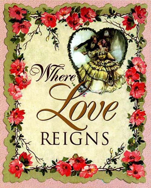 Cover of the book Where Love Reigns by Thomas Nelson, Thomas Nelson