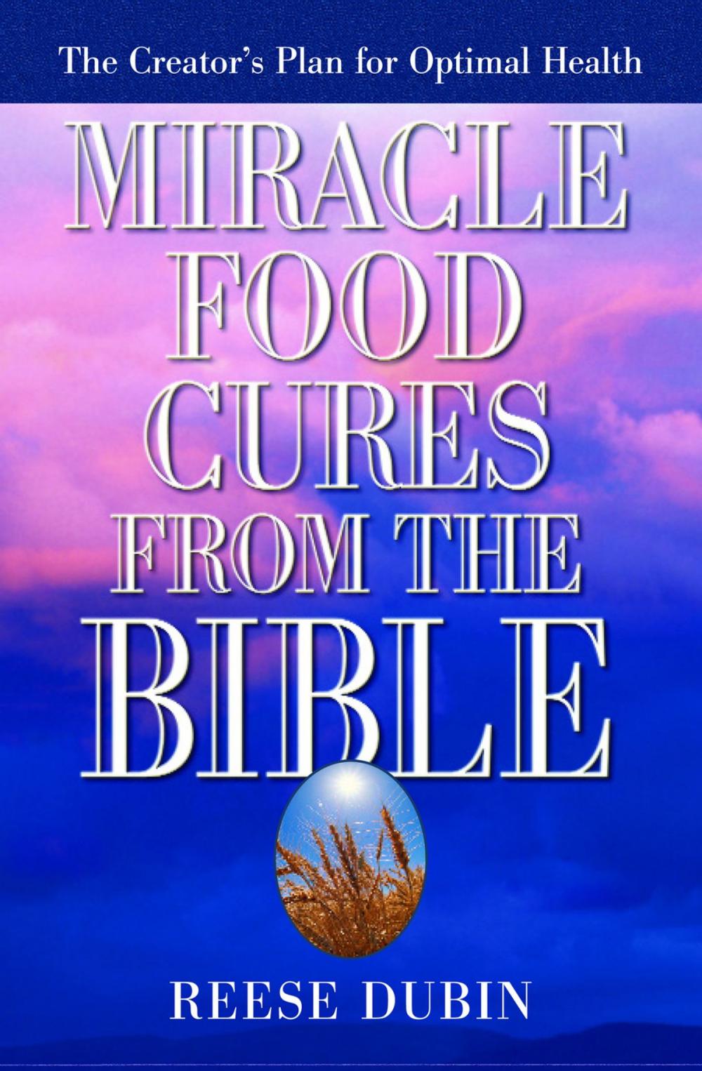 Big bigCover of Miracle Food Cures from the Bible