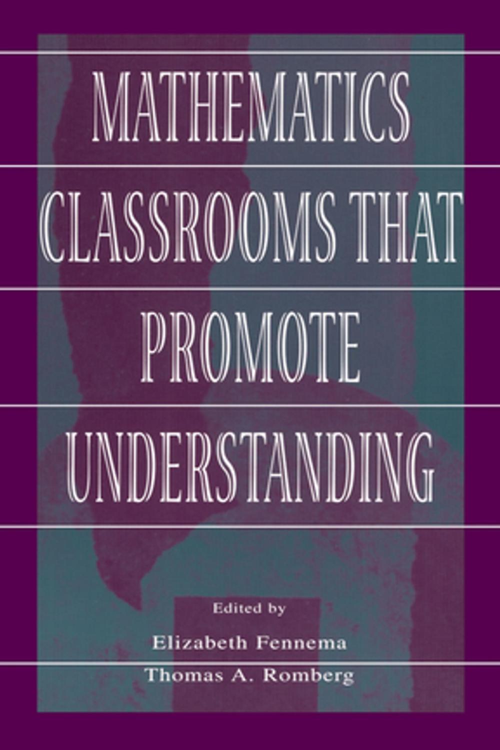 Big bigCover of Mathematics Classrooms That Promote Understanding