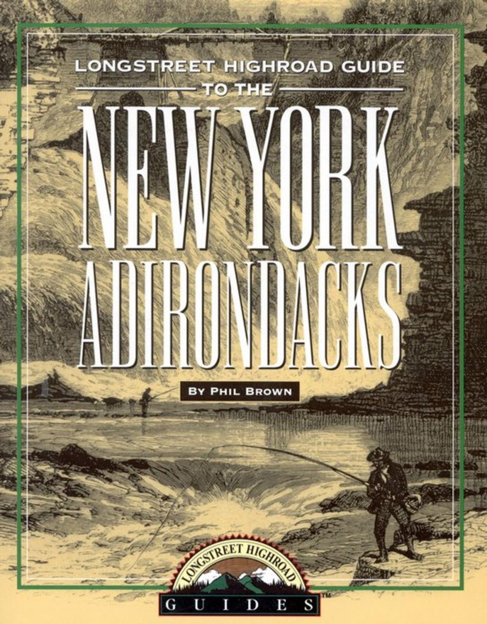 Big bigCover of Longstreet Highroad Guide to the New York Adirondacks