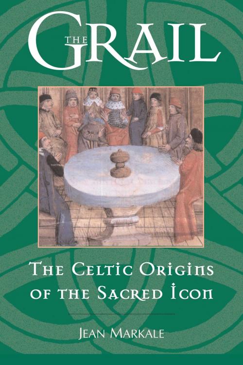 Cover of the book The Grail by Jean Markale, Inner Traditions/Bear & Company