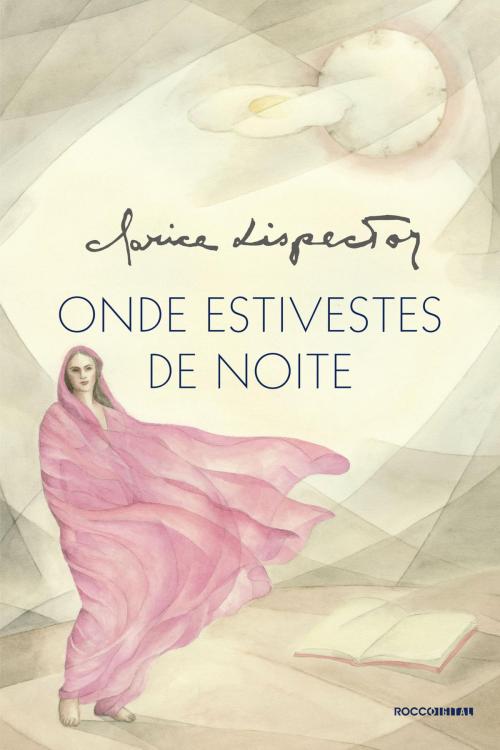 Cover of the book Onde estivestes de noite by Clarice Lispector, Rocco Digital