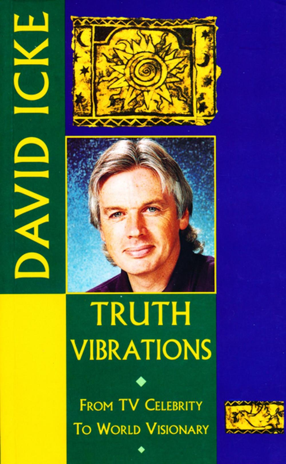 Big bigCover of Truth Vibrations – David Icke's Journey from TV Celebrity to World Visionary