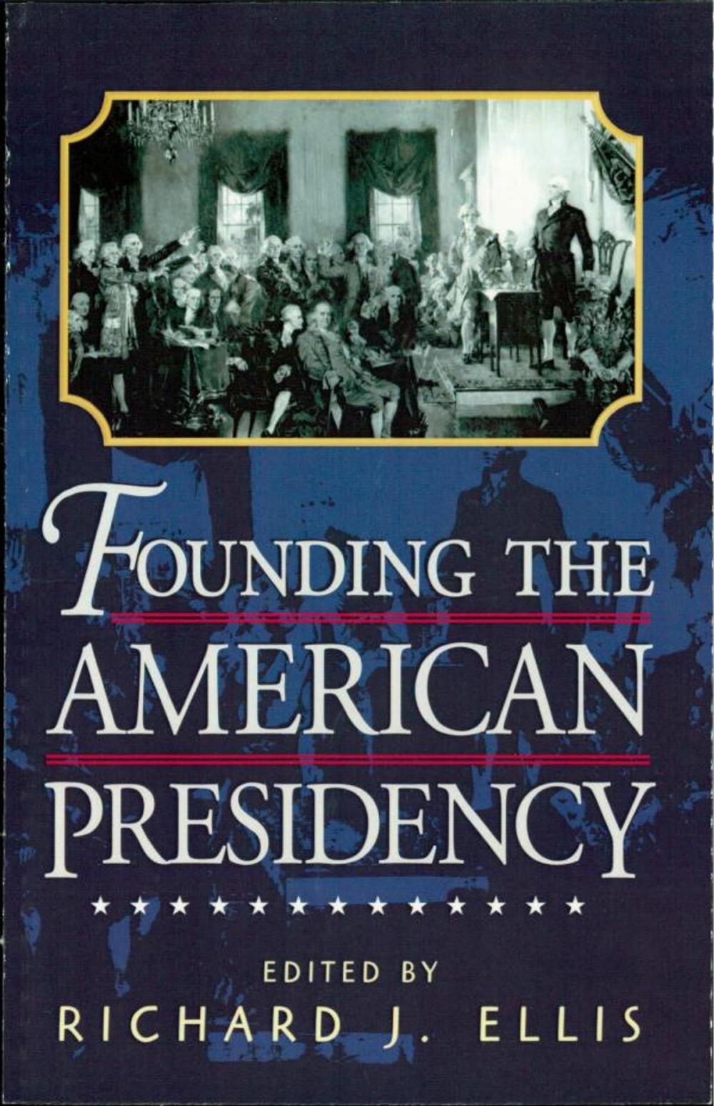 Big bigCover of Founding the American Presidency