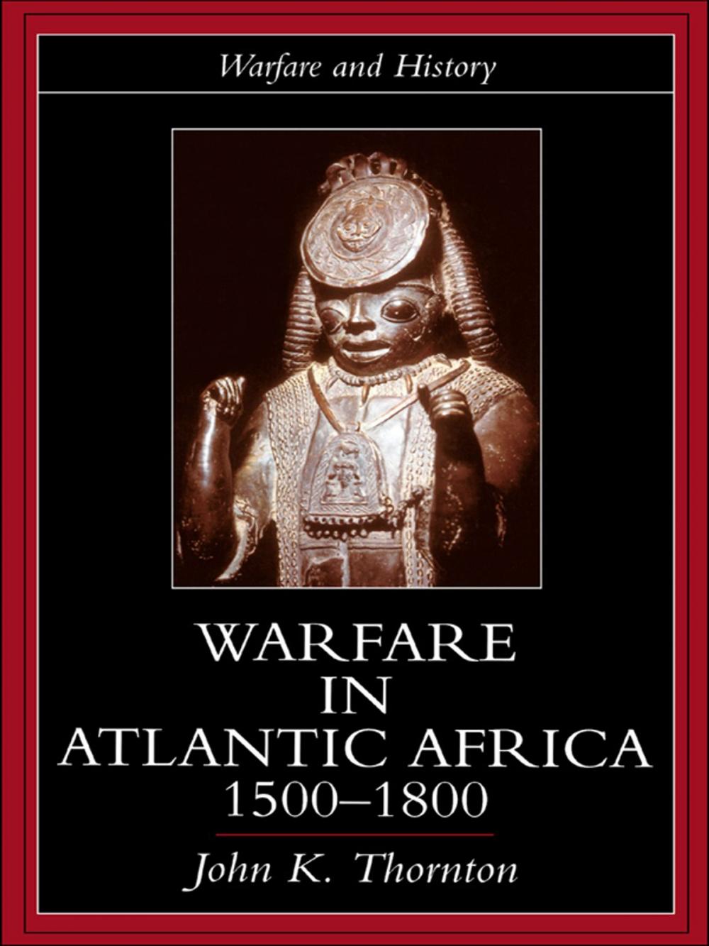 Big bigCover of Warfare in Atlantic Africa, 1500-1800