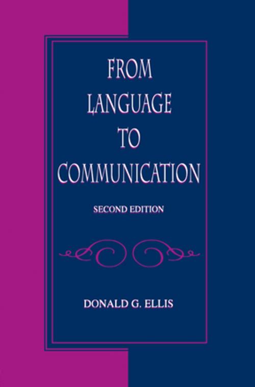 Cover of the book From Language To Communication by Donald G. Ellis, Taylor and Francis