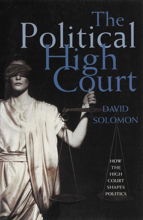 Cover of the book The Political High Court by David Solomon, Allen & Unwin